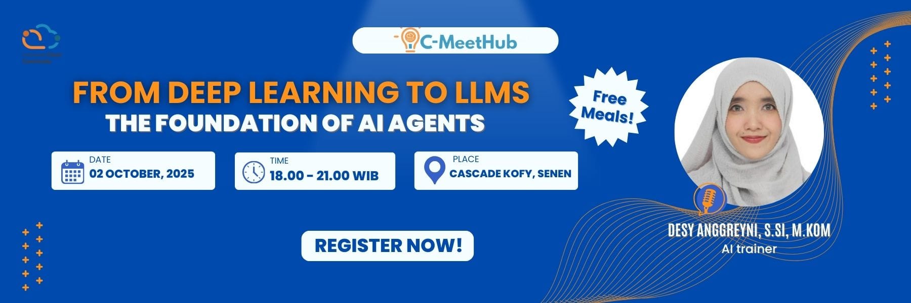 iC-MeetHub #29 “From Deep Learning to LLMs: The Foundation of AI Agents”